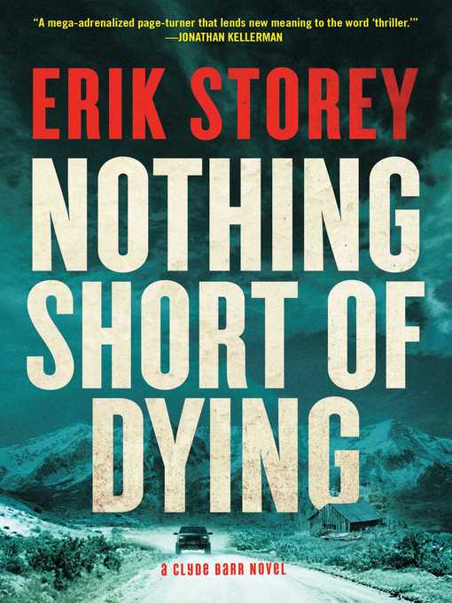 Title details for Nothing Short of Dying by Erik Storey - Available